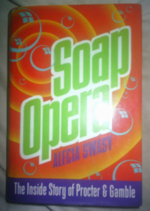 Soap Opera:: The Inside Story of Proctor & Gamble,Used