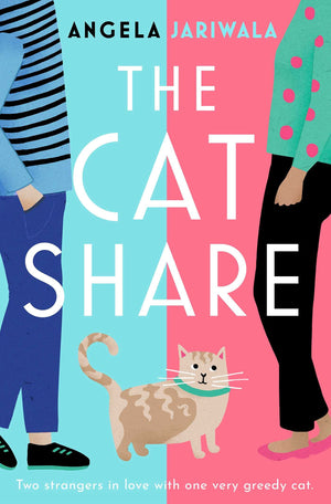 The Cat Share: A Warm And Joyous Romantic Comedy About Two Strangers In Love With One Very Greedy Cat