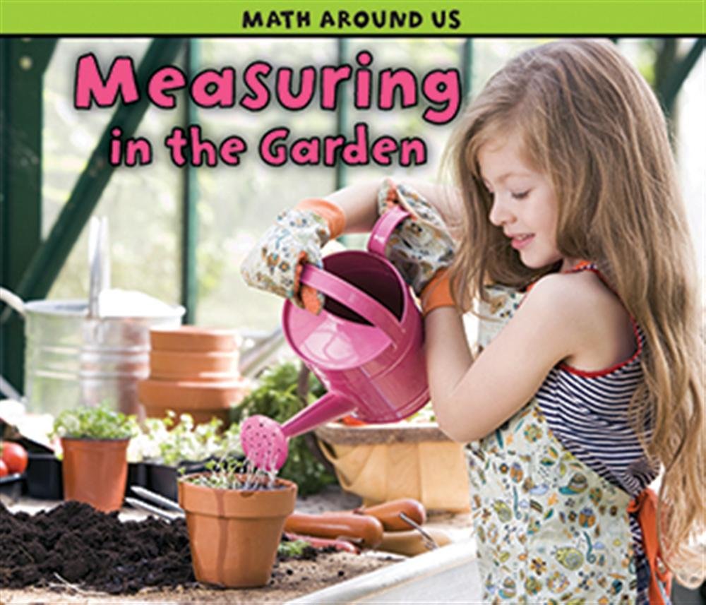 Measuring in the Garden (Acorn: Math Around Us),Used