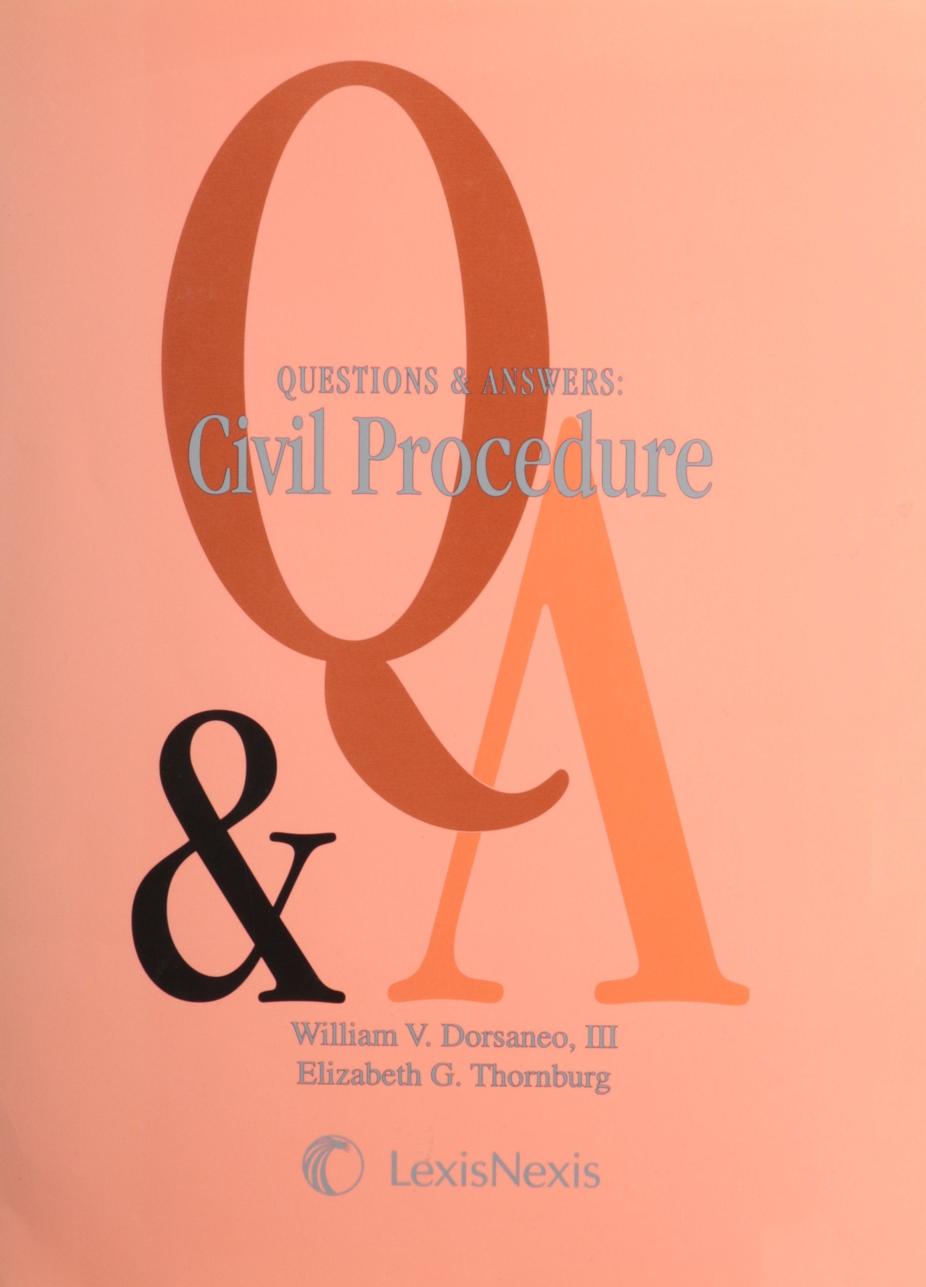 Questions & Answers: Civil Procedure (Multiple Choice and Short Answers Questions and Answers, First,Used