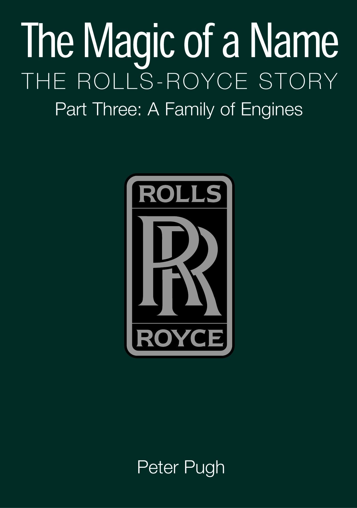 The Magic of a Name: The RollsRoyce Story, Pt. 3: Family of Engines,Used