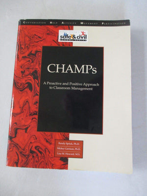 Champs: A Proactive & Positive Approach To Classroom Management For Grades K9,New