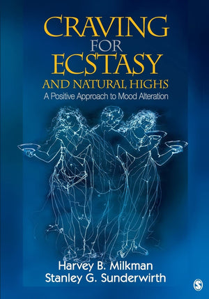 Craving for Ecstasy and Natural Highs: A Positive Approach to Mood Alteration,Used