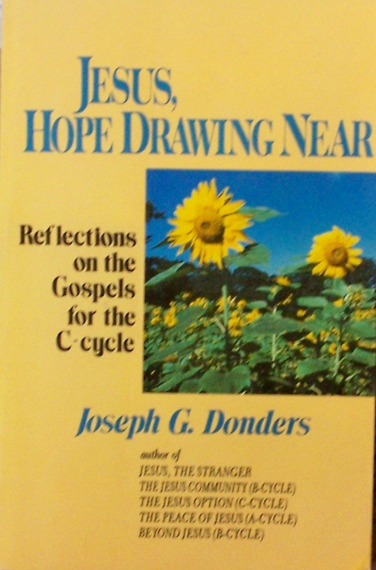 Jesus, hope drawing near: Reflections on the Gospel for the Ccycle,Used