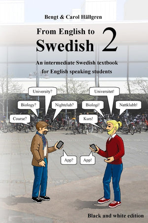 From English to Swedish 2: An intermediate Swedish textbook for English speaking students (black and white edition),Used