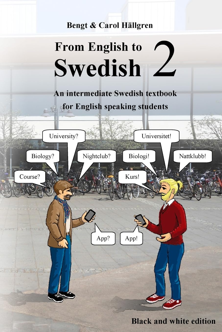 From English to Swedish 2: An intermediate Swedish textbook for English speaking students (black and white edition),Used