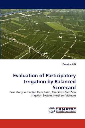 Evaluation of Participatory Irrigation by Balanced Scorecard: Case study in the Red River Basin, Cau Son  Cam Son Irrigation Sy,Used