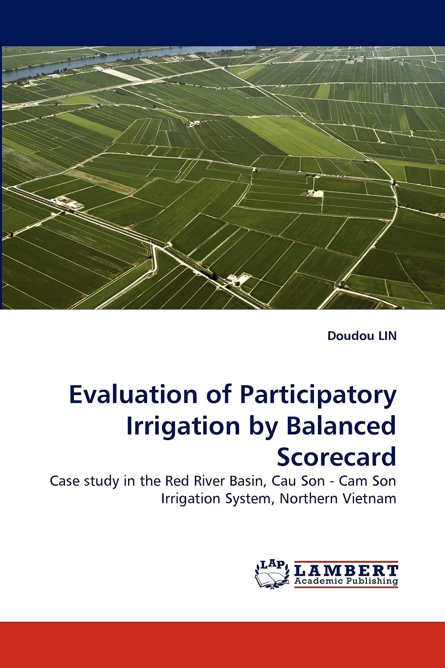 Evaluation of Participatory Irrigation by Balanced Scorecard: Case study in the Red River Basin, Cau Son  Cam Son Irrigation Sy,Used