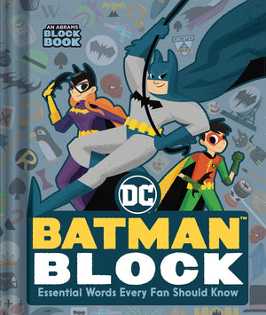 Batman Block (An Abrams Block Book): Essential Words Every Fan Should Know,New