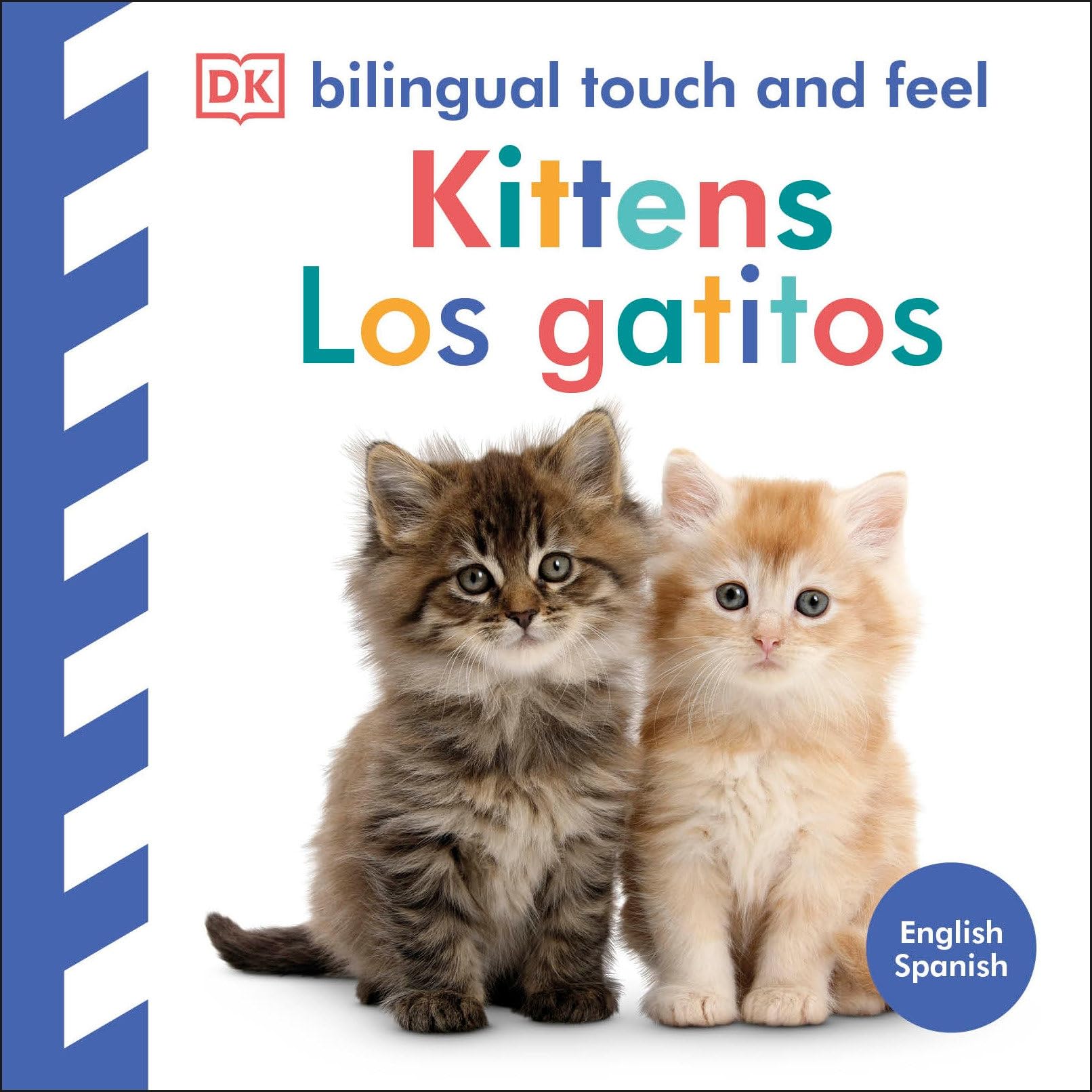 Bilingual Baby Touch And Feel Kittens / Los Gatitos