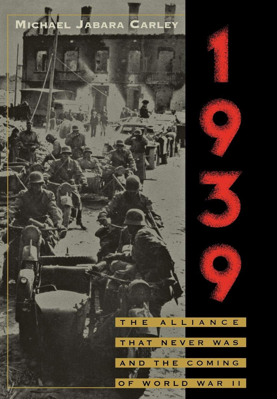 1939: The Alliance That Never Was and the Coming of World War II,Used