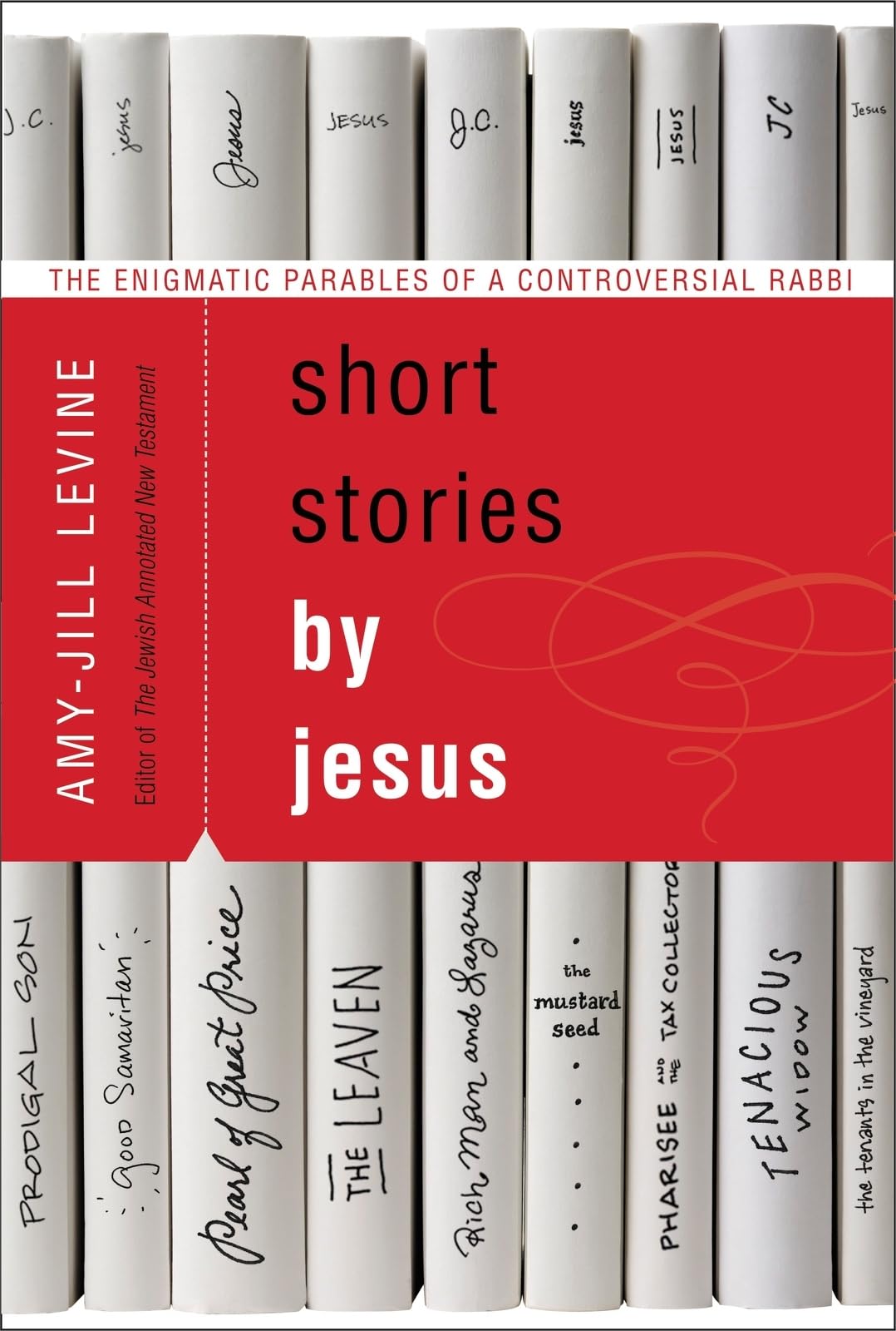 Short Stories by Jesus: The Enigmatic Parables of a Controversial Rabbi,Used