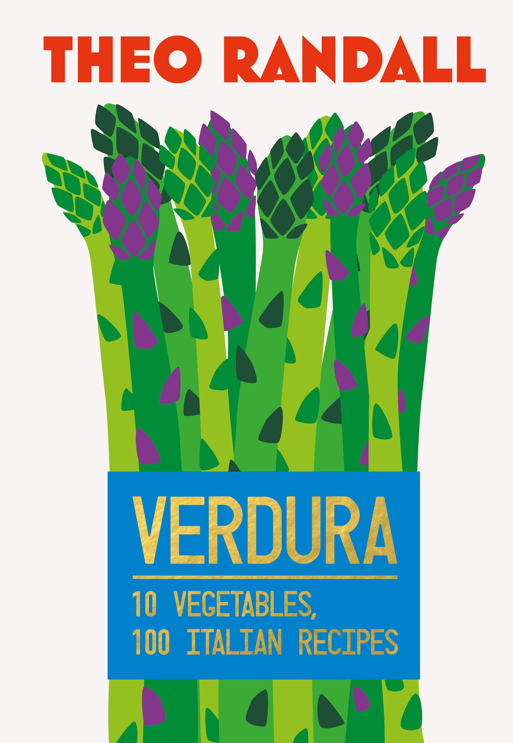 Verdura: 10 Vegetables, 100 Italian Recipes,New
