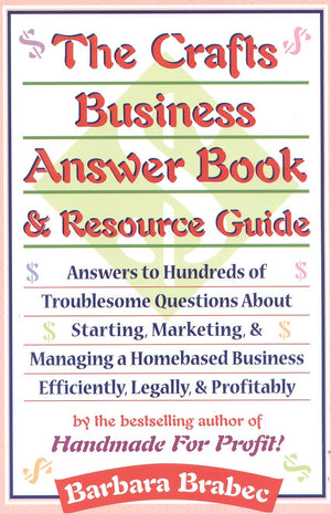 The Crafts Business Answer Book & Resource Guide,Used