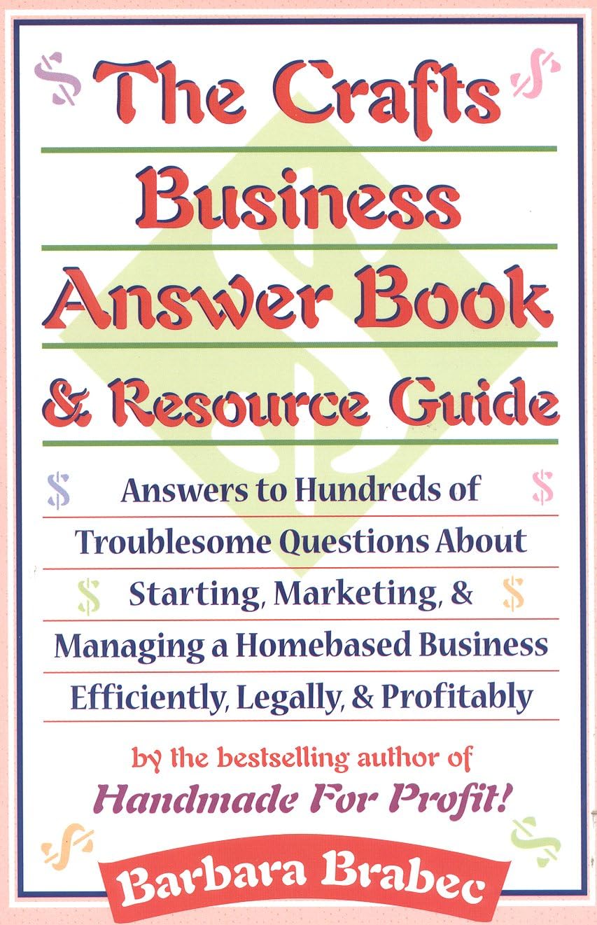 The Crafts Business Answer Book & Resource Guide,Used