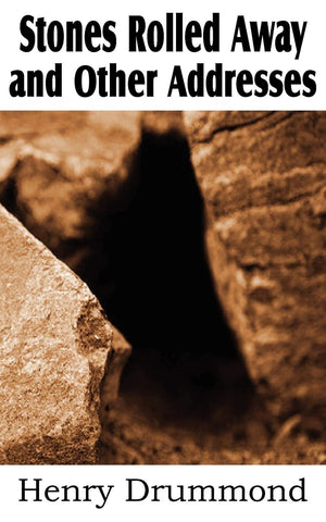 Stones Rolled Away And Other Addresses,New