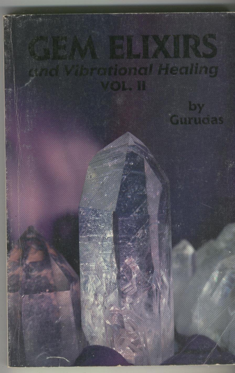 Gem Elixirs And Vibrational Healing Volume Ii (Gem Elixirs & Vibrational Healing)