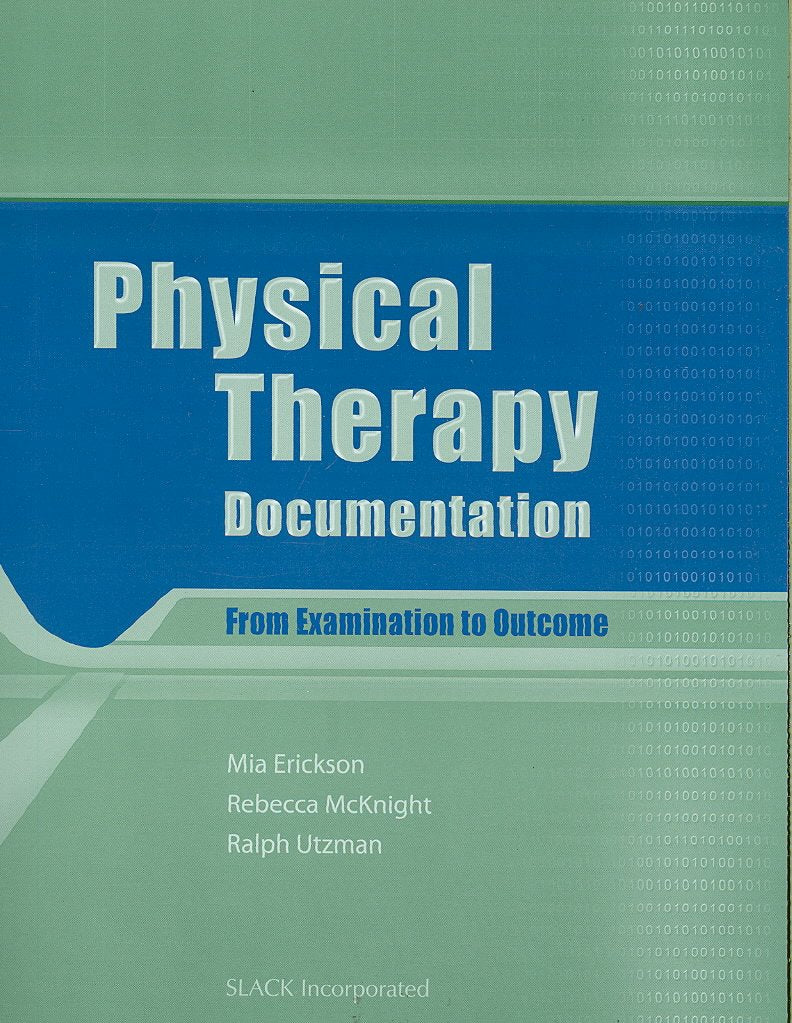 Physical Therapy Documentation: From Examination to Outcome,Used