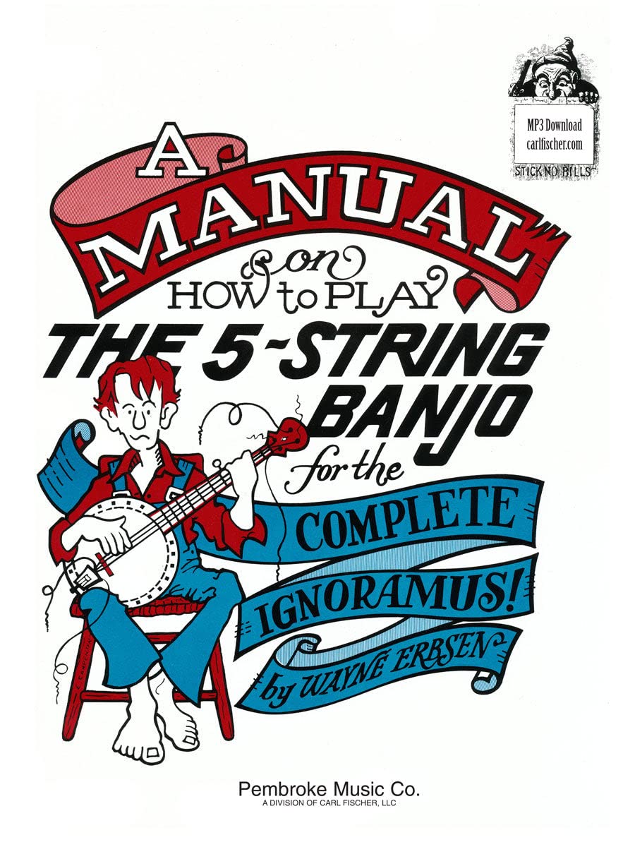 A Manual on How to Play the 5String Banjo for the Complete Ignoramus,Used
