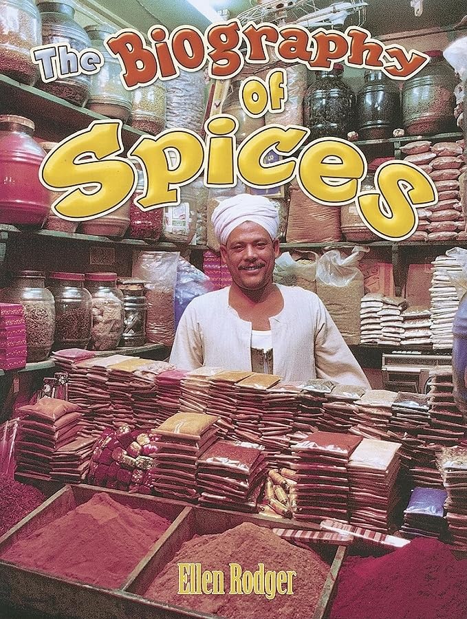 The Biography of Spices (How Did That Get Here?),Used