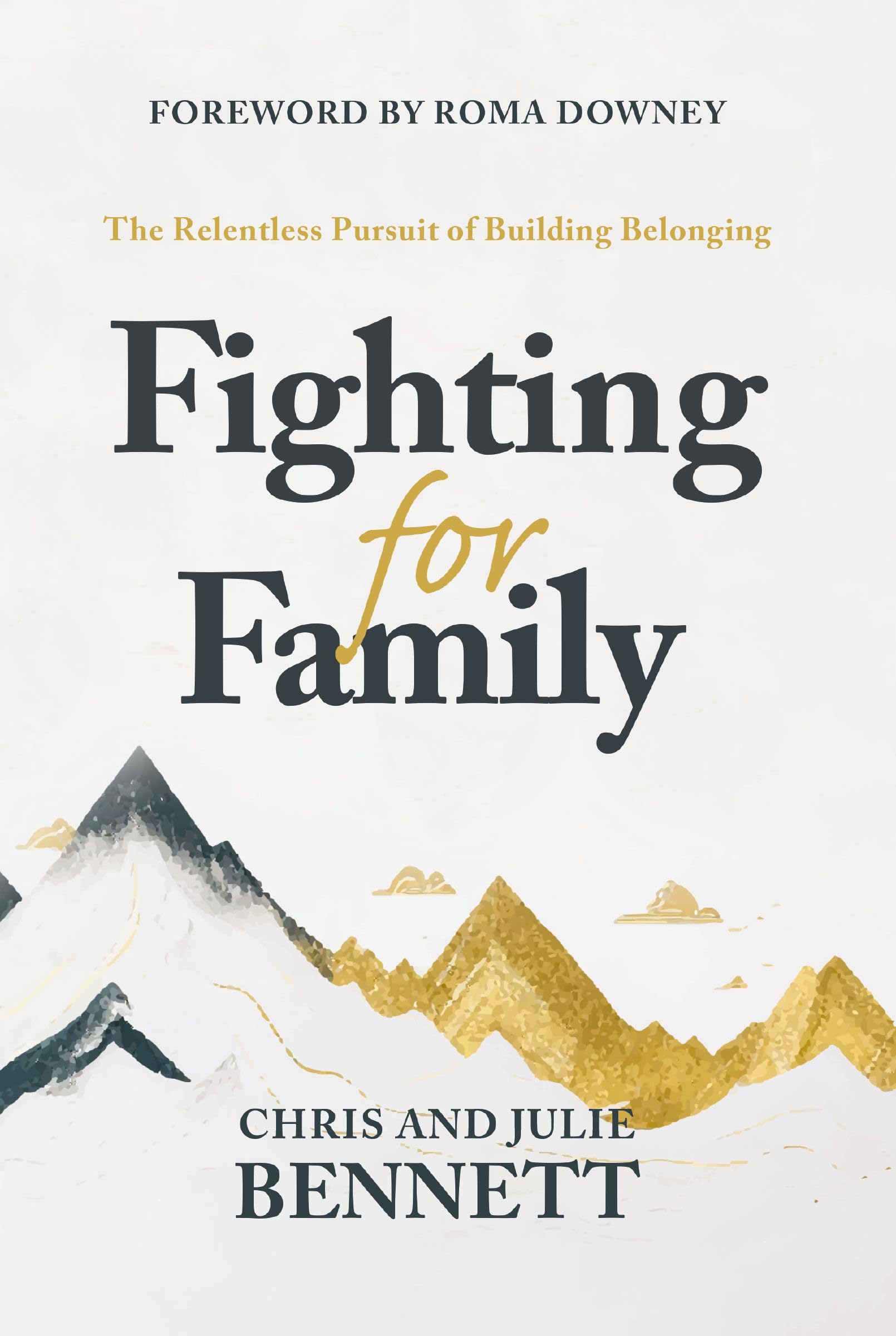 Fighting For Family: The Relentless Pursuit Of Building Belonging,Used