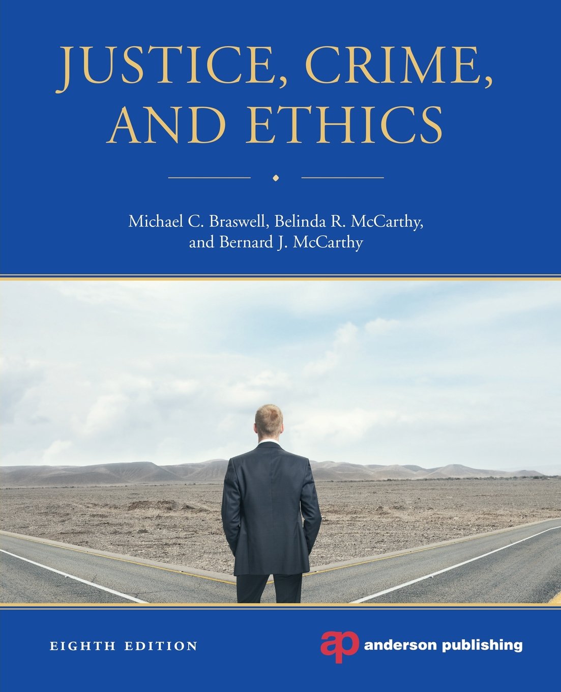 Justice, Crime, And Ethics, Eighth Edition