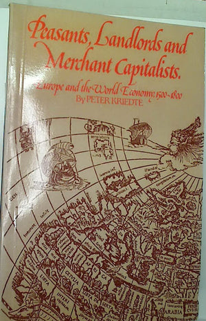 Peasants, Landlords and Merchants Capitalists: Europe and the World Economy 15001800,Used