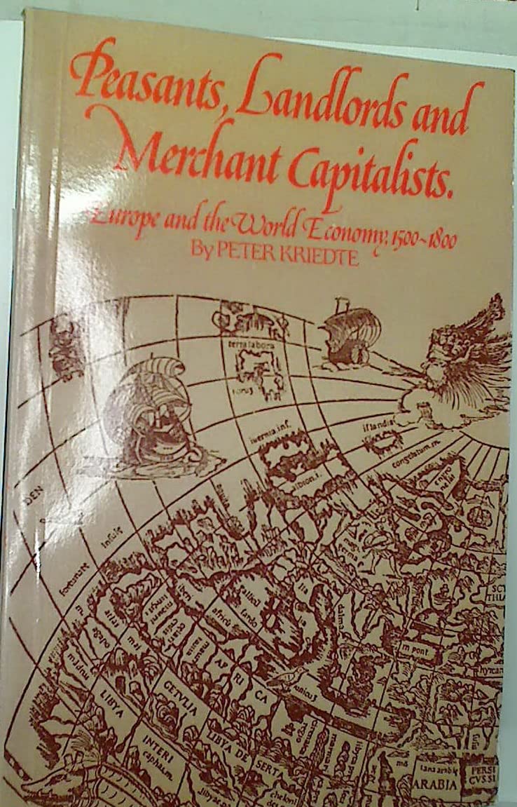 Peasants, Landlords and Merchants Capitalists: Europe and the World Economy 15001800,Used
