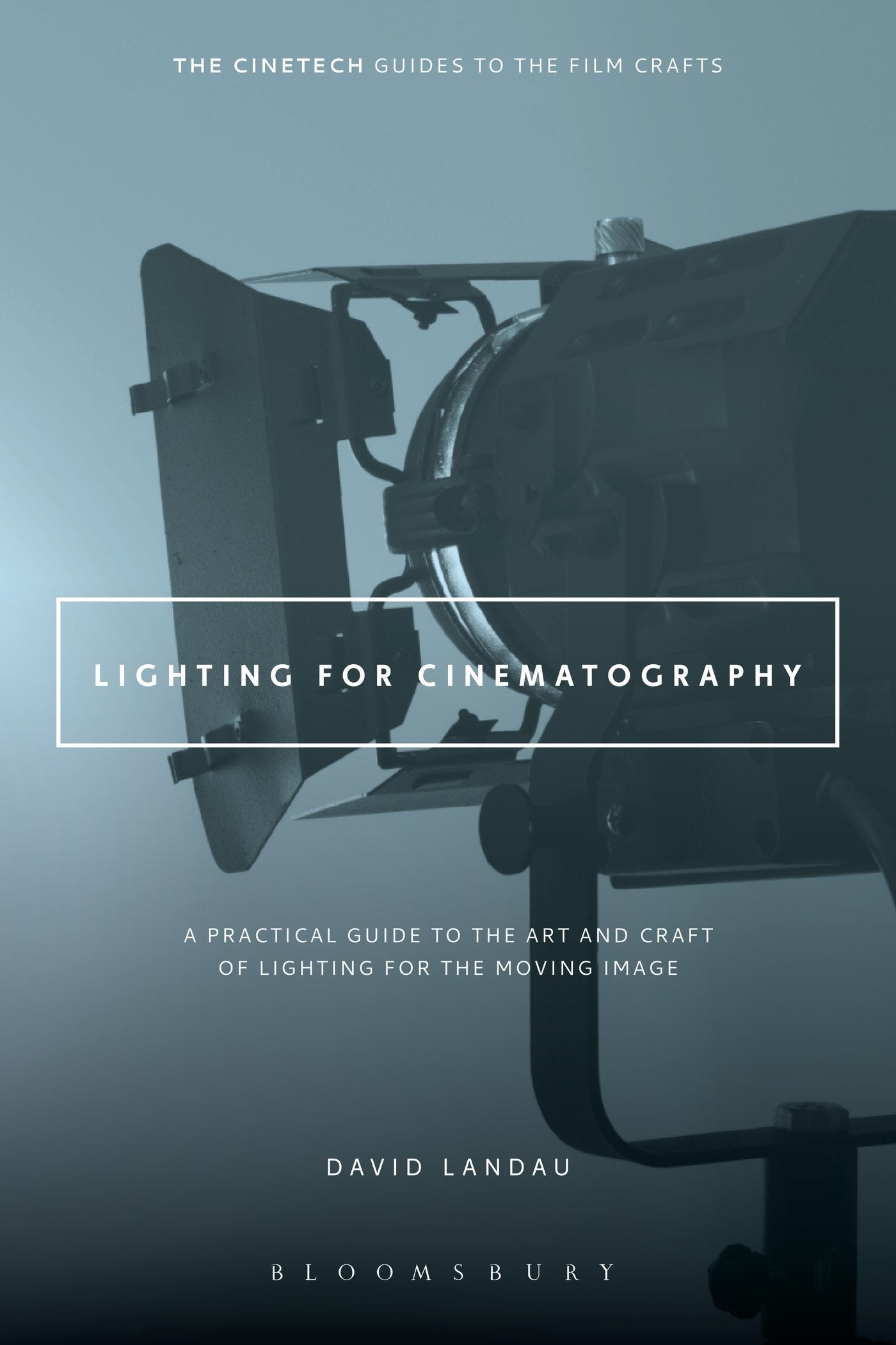 Lighting for Cinematography: A Practical Guide to the Art and Craft of Lighting for the Moving Image (The CineTech Guides to the,New