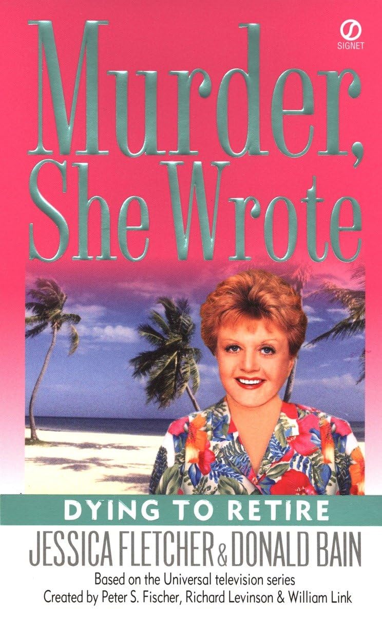 Dying To Retire (Murder She Wrote, No. 21),Used