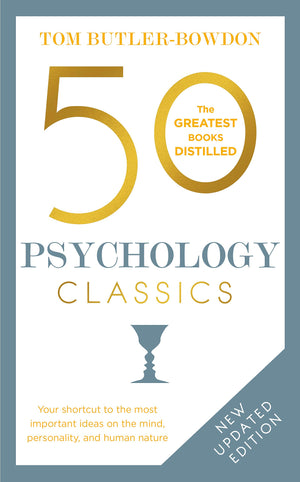 50 Psychology Classics, Second Edition: Your shortcut to the most important ideas on the mind, personality, and human nature (50,Used