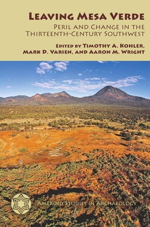 Leaving Mesa Verde: Peril And Change In The Thirteenthcentury Southwest (Amerind Studies In Archaeology),Used