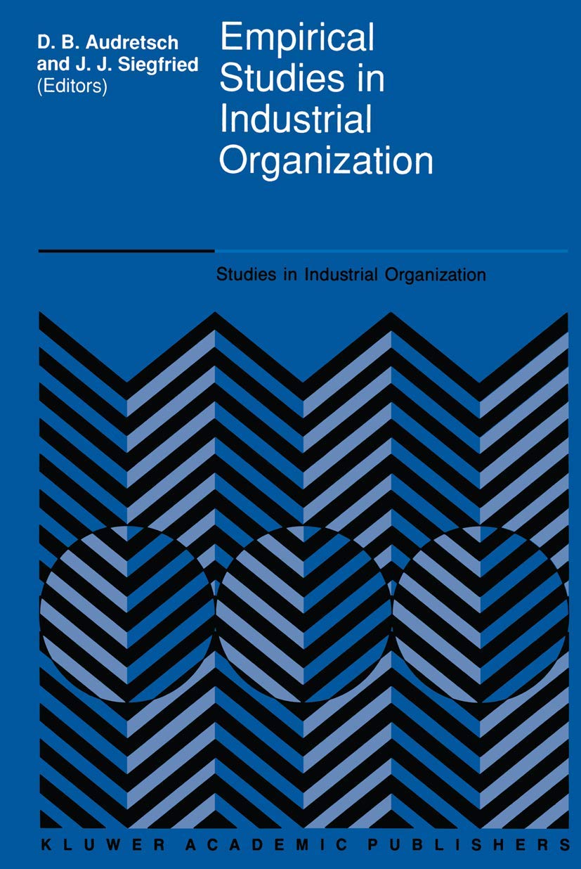 Empirical Studies in Industrial Organization: Essays in Honor of Leonard W. Weiss (Studies in Industrial Organization, 16),Used