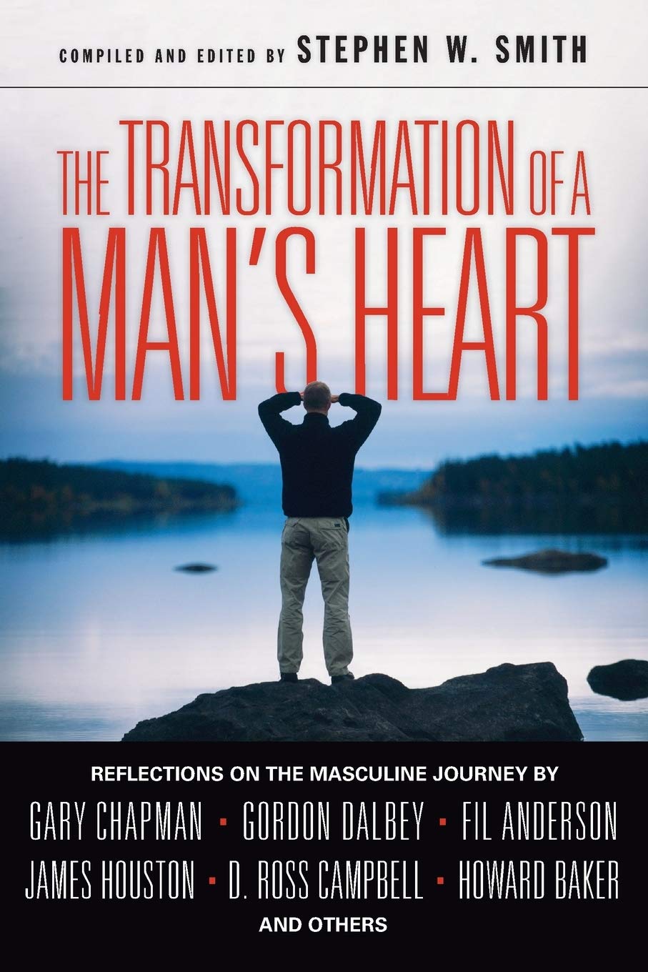 The Transformation of a Man's Heart: Reflections on the Masculine Journey,Used