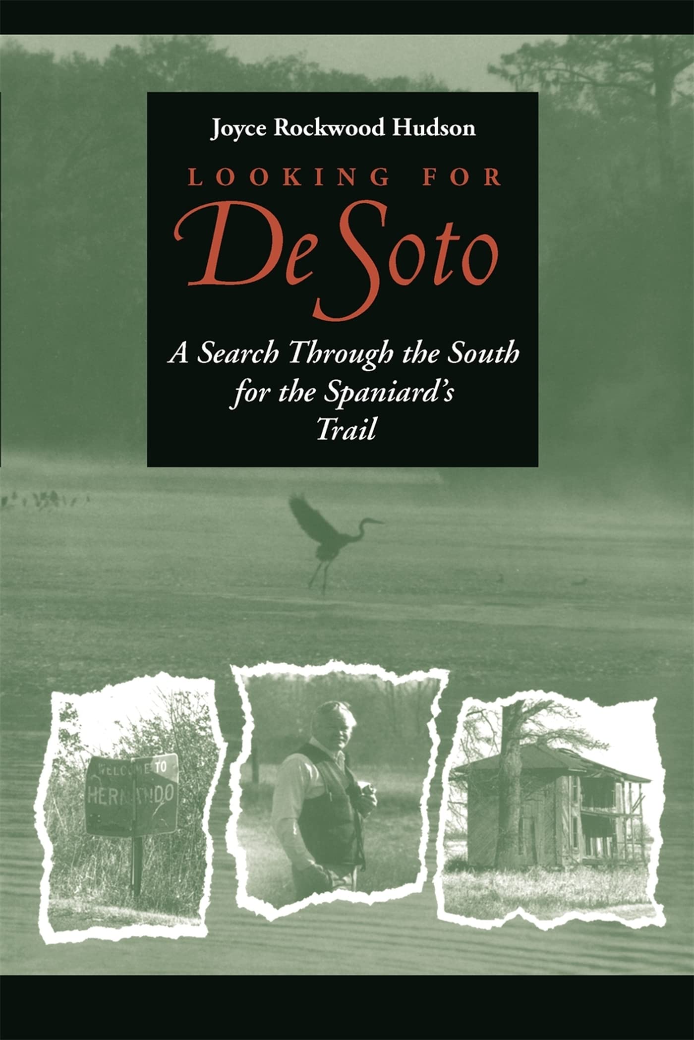 Looking for De Soto: A Search Through the South for the Spaniard's Trail,Used