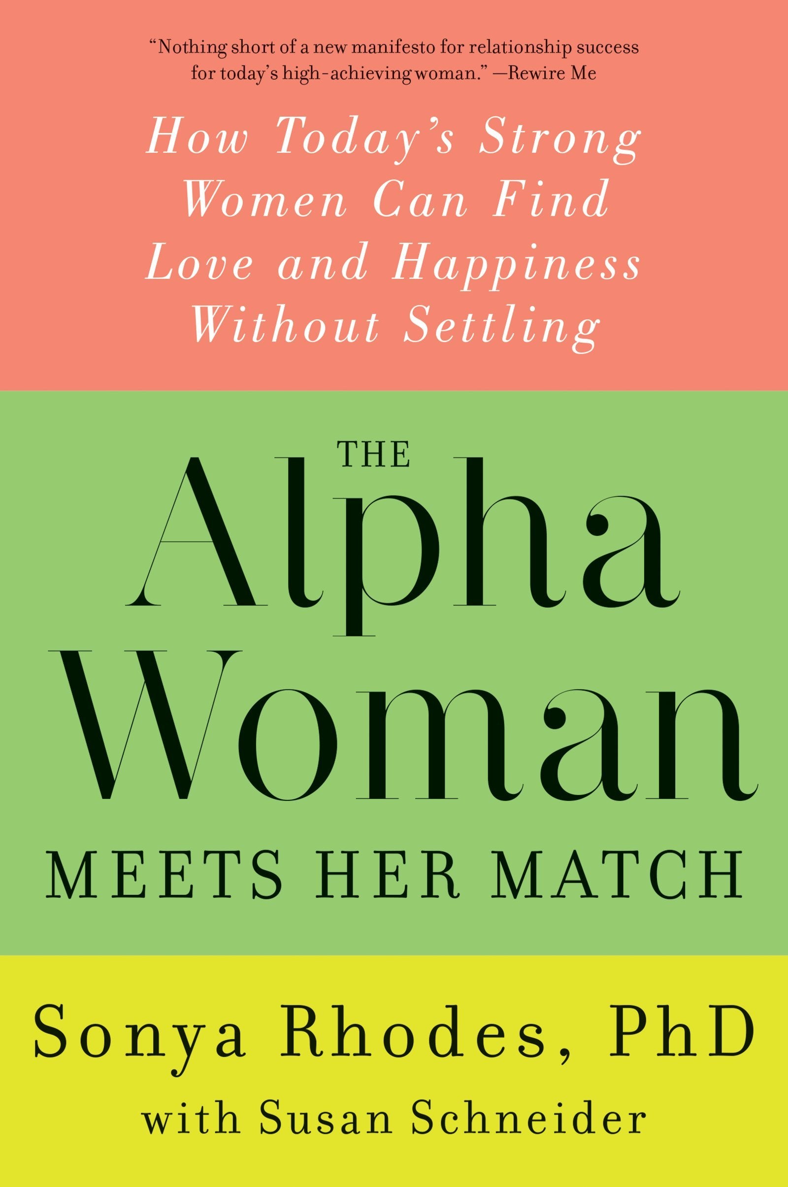 The Alpha Woman Meets Her Match: How Today's Strong Women Can Find Love and Happiness Without Settling,New