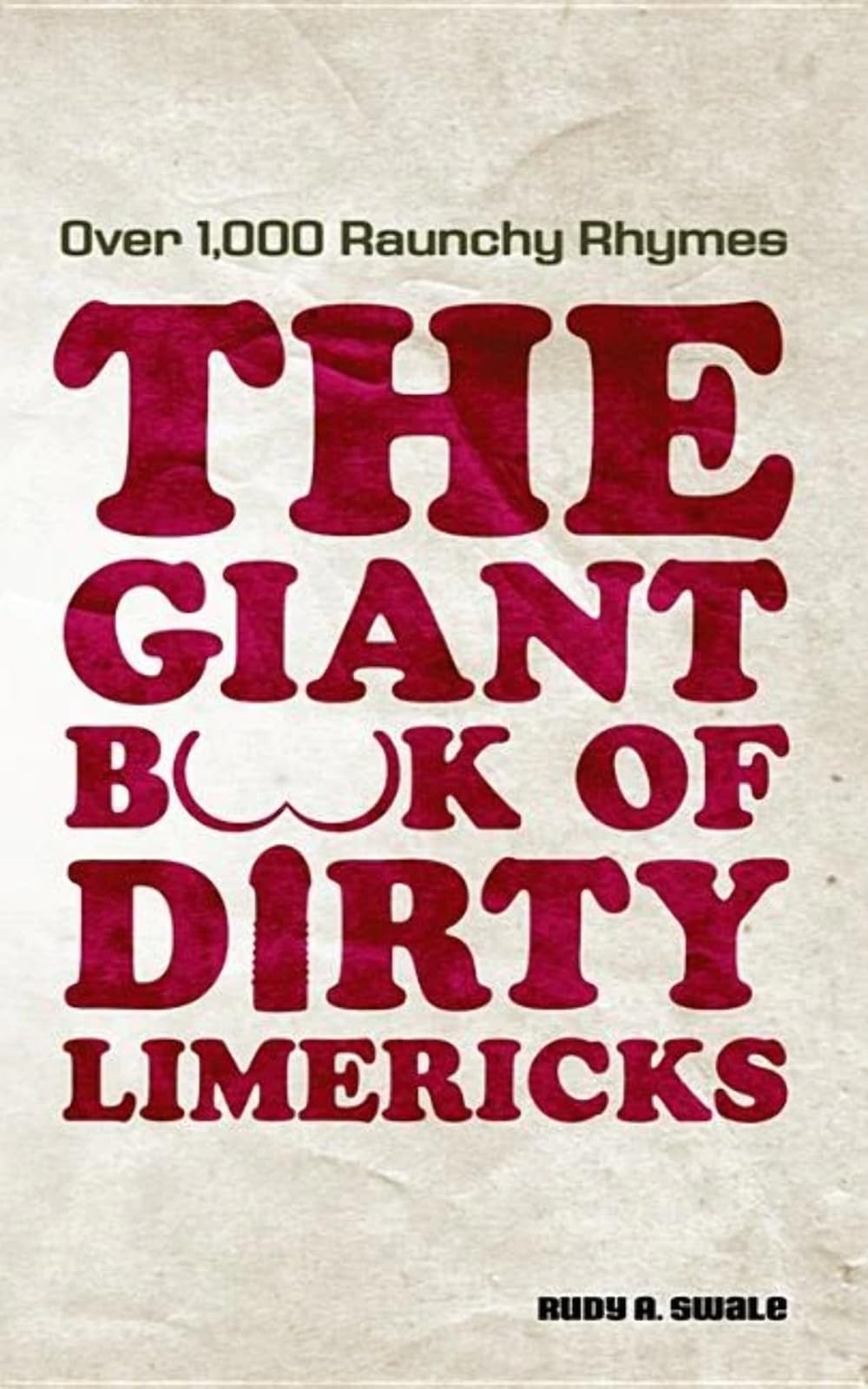 The Giant Book of Dirty Limericks: Over 1,000 Raunchy Rhymes (Day Hike!),Used