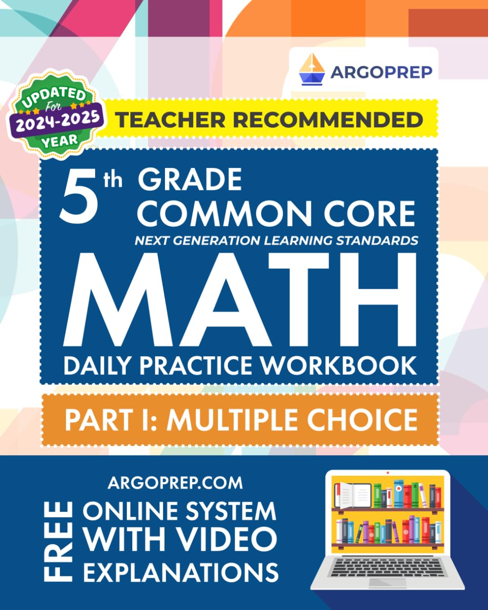 5th Grade Common Core Math: Daily Practice Workbook  Part I: Multiple Choice | 1000+ Practice Questions and Video Explanations ,Used