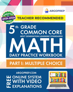 5th Grade Common Core Math: Daily Practice Workbook  Part I: Multiple Choice | 1000+ Practice Questions and Video Explanations ,Used