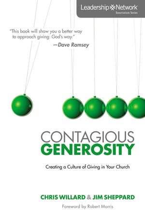 Contagious Generosity: Creating a Culture of Giving in Your Church (Leadership Network Innovation Series),Used
