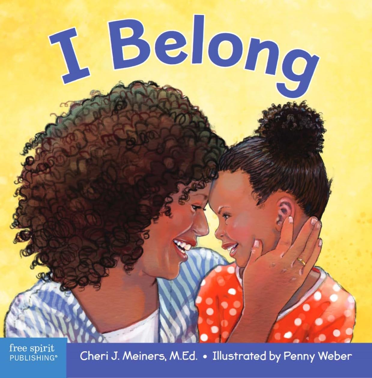 I Belong: A book about being part of a family and a group (Learning About Me & You),New