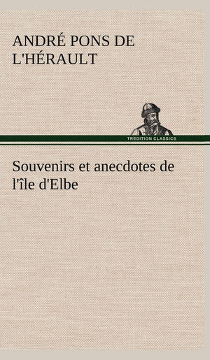 Souvenirs et anecdotes de l'le d'Elbe (French Edition),Used