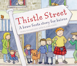 Thistle Street: A Braw Scots Story for Bairns (Picture Kelpies),Used