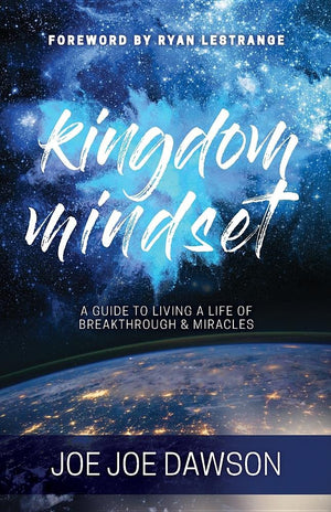 Kingdom Mindset: A Guide to Living a Life of Breakthrough & Miracles,Used