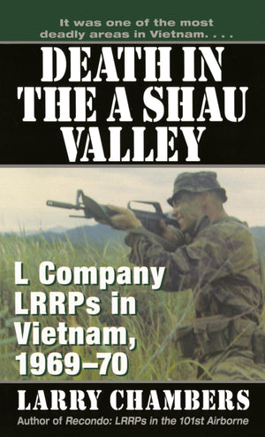 Death in the A Shau Valley: L Company LRRPs in Vietnam, 19691970,Used