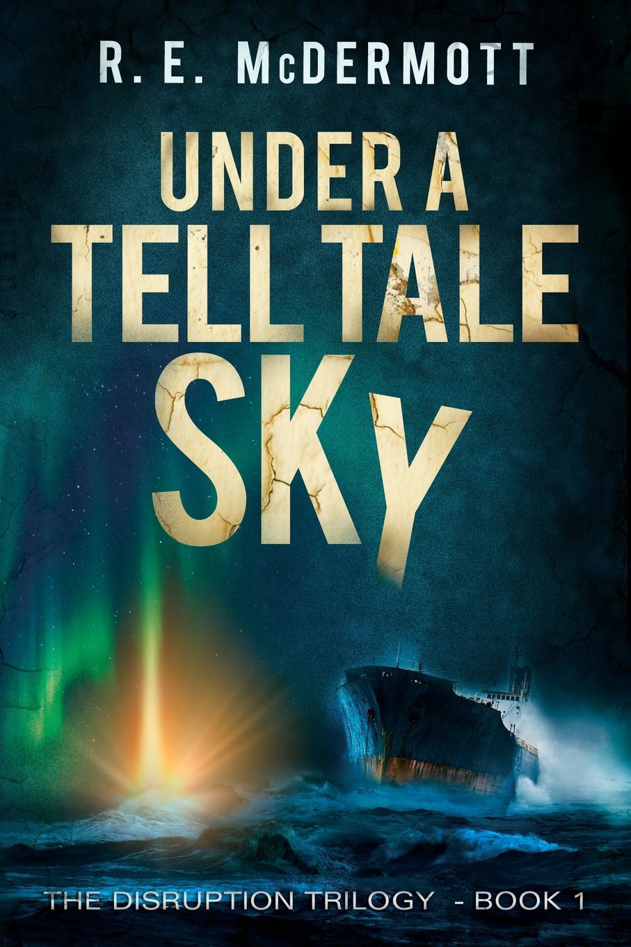 Under a TellTale Sky: Disruption  Book 1 (Disruption Trilogy),Used