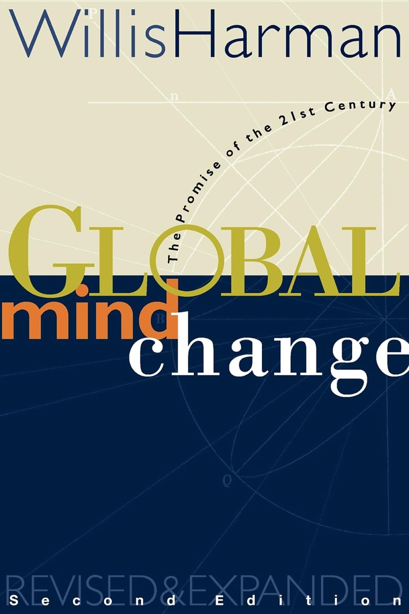 Global Mind Change: The Promise of the 21st Century,Used
