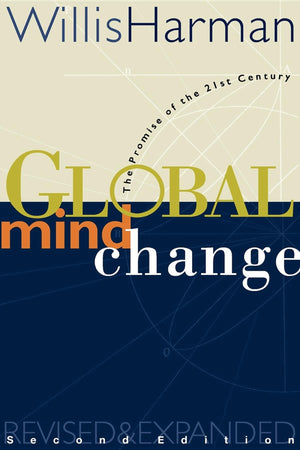 Global Mind Change: The Promise of the 21st Century,Used