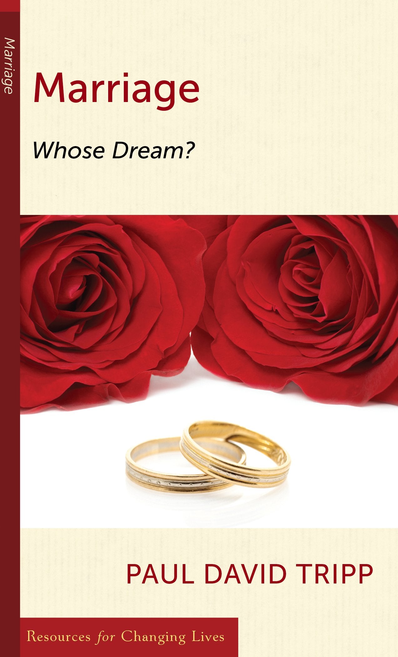 Marriage: Whose Dream? (Resources for Changing Lives),Used