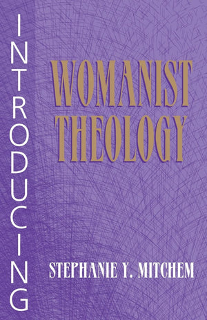Introducing Womanist Theology,Used